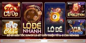 Xổ Số Siêu Tốc Zowin Là Gì? Giới Thiệu Từ A-Z Cho Newbie